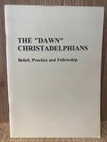 The Dawn Christadelphians - belief, practice and fellowship image 0