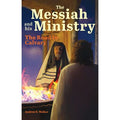 The Messiah and his Ministry - Part 3 The Road to Calvary image 0
