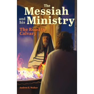 The Messiah and his Ministry - Part 3 The Road to Calvary image 0