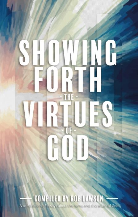 Showing Forth The Virtues of God image 0