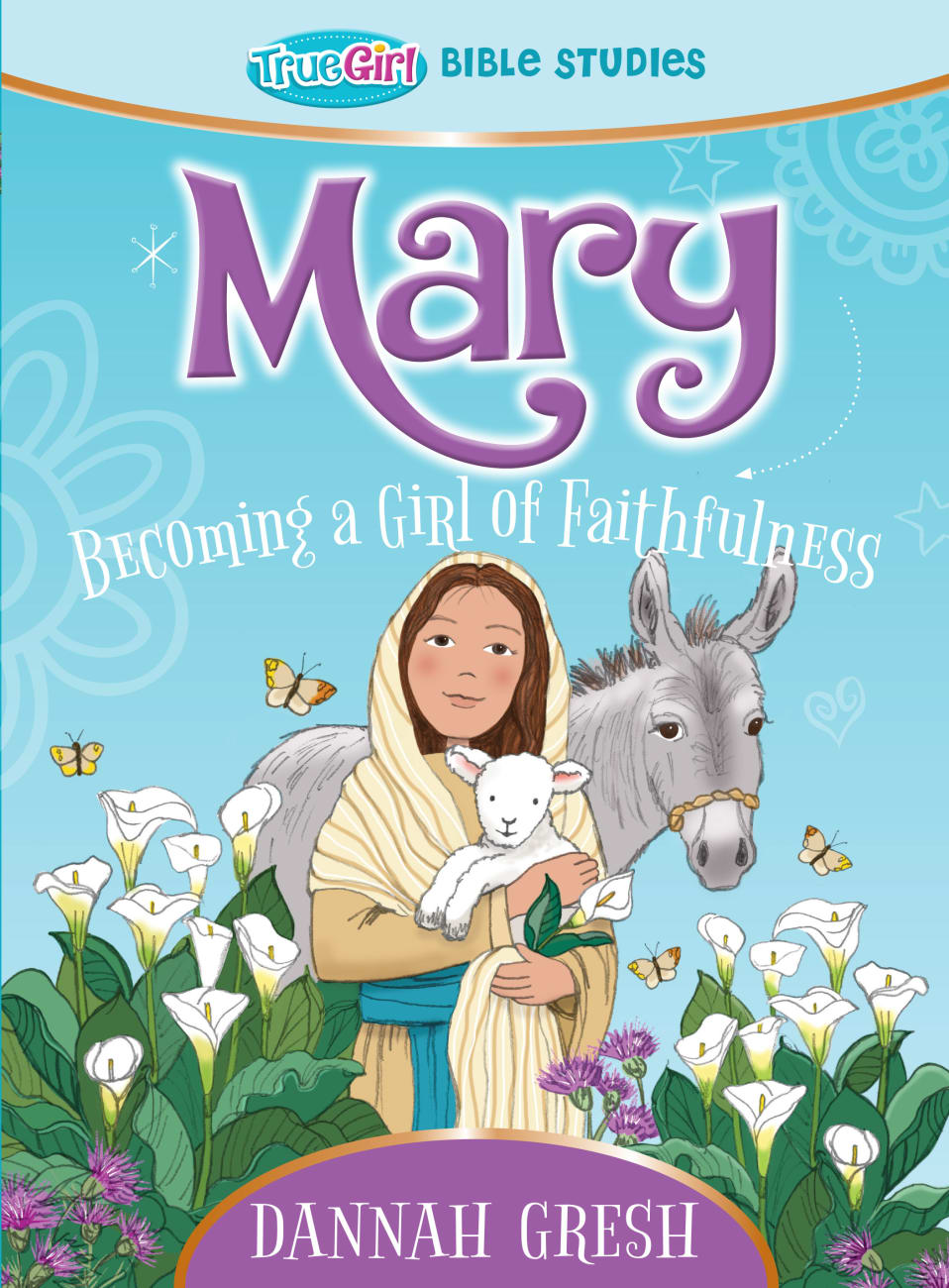 Mary - becoming a girl of faithfulness image 0