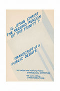 Is Jesus Christ the second person of the trinity? 