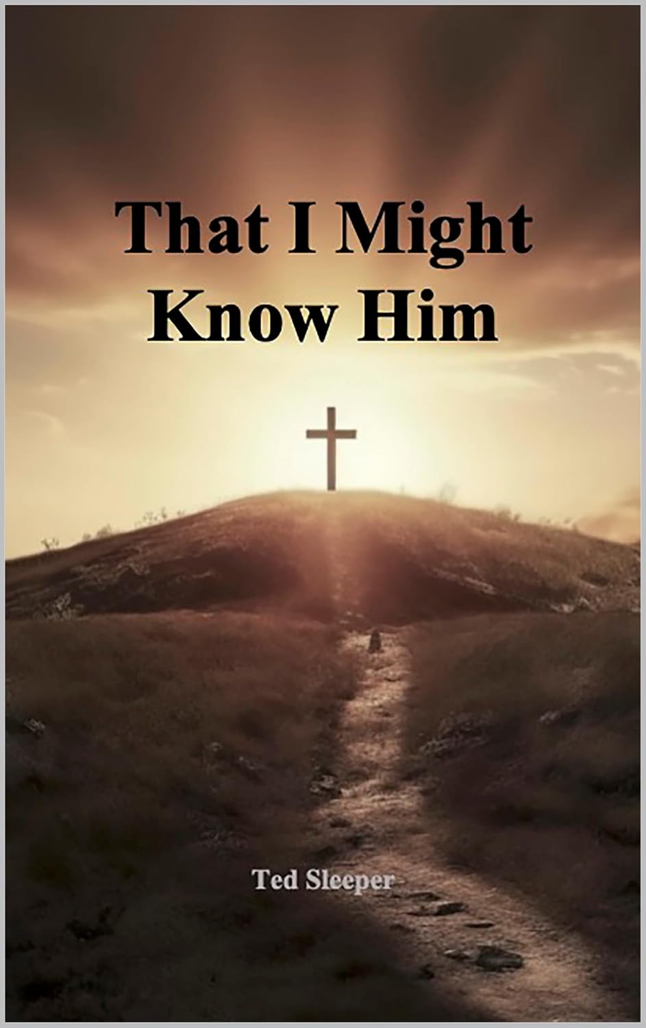 That I might know him