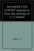 Witness for Christ - selections from the writings of CC Walker image 0