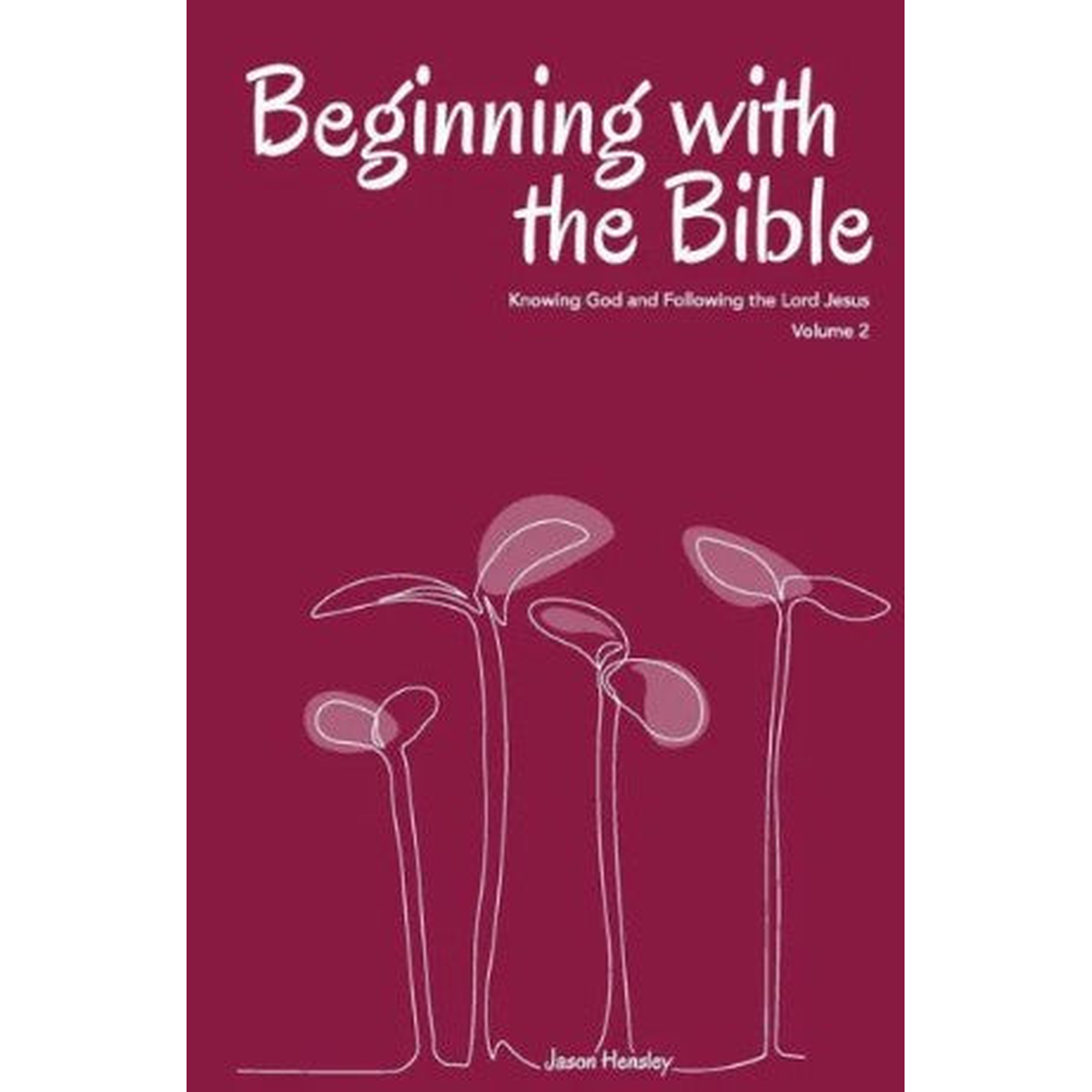 Beginning with the Bible - volume 2