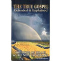 The True Gospel Defended & Explained image 0