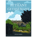 From Bethany to Gethsemane